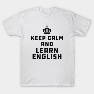 English Teacher - Keep calm and learn english T-Shirt